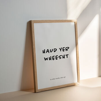 'Haud Yer Wheesht' Scottish Print, 2 of 2