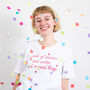 'Made Of Stardust, Wishes And Magical Things' T Shirt, thumbnail 2 of 2