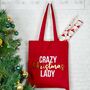 Crazy Christmas Lady Christmas Tote Bag, thumbnail 1 of 2