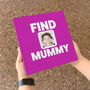 Personalised Mummy Gift Book 'Find Mummy', thumbnail 7 of 7
