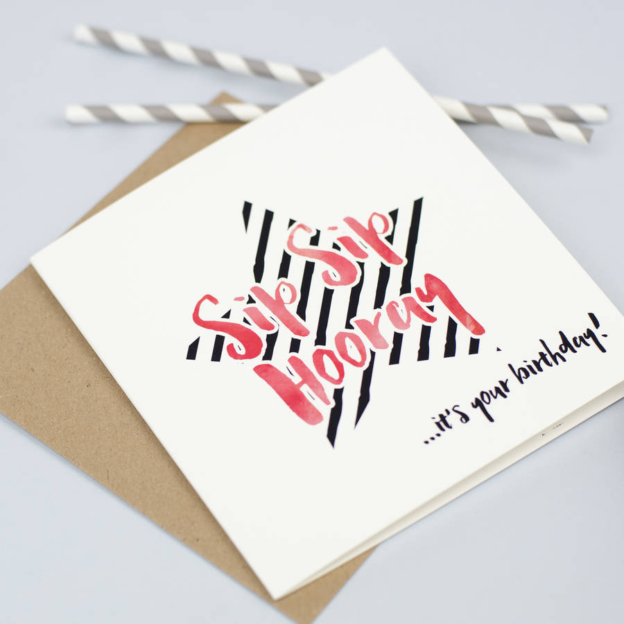 'sip Sip Hooray' Birthday Card By Bonnie Blackbird 