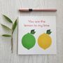 You Are The Lemon To My Lime Anniversary/Valentine Card, thumbnail 2 of 2