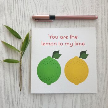 You Are The Lemon To My Lime Anniversary/Valentine Card, 2 of 2