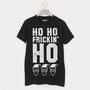 Ho Frickin’ Ho Men's Christmas Slogan T Shirt, thumbnail 2 of 3