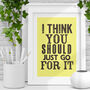 Bold Encouraging Typography Print Just Go For It Letterpress Art, thumbnail 1 of 4