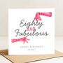 80th Birthday Card For Her, Eighty And Fabulous Funny Custom Card, thumbnail 1 of 8