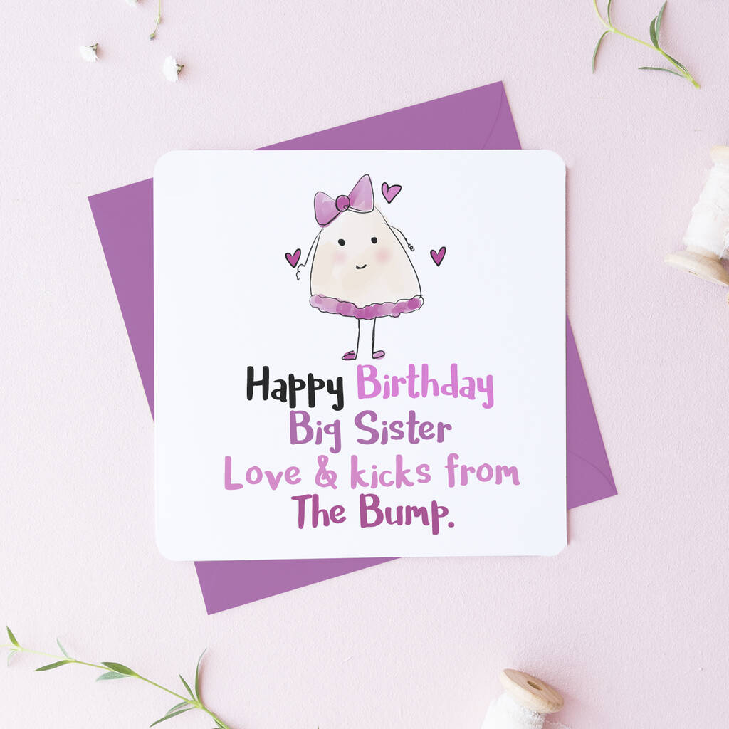 Happy Birthday Big Sister From The Bump Card By Parsy Card Co 