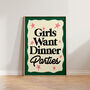 Girls Want Dinner Parties Kitchen Wall Art Print, thumbnail 5 of 9