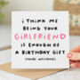 'Me Being Your Girlfriend' Birthday Card, thumbnail 1 of 2