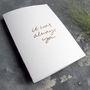 'It Was Always You' Rose Gold Wedding Card, thumbnail 1 of 3