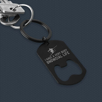 Black Bottle Opener Keyring 'I Have A Very Busy Snowcial Life' | Key Accessory | Gift For Dad | Fathers Day | Skiing, 2 of 3