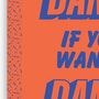 Retro Illustrated Dance If You Wana Dance, Oasis Masterplan, Nostalgic Colourful Foodie Stylised Home Décor, A5 A4 A3 A2 A1, thumbnail 3 of 7