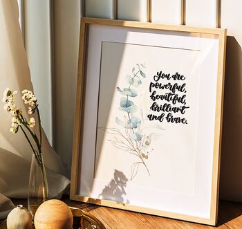 You Are Powerful, Brilliant And Brave Print, 6 of 8