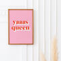 'Yaaas Queen' Colourful Quote Print, thumbnail 1 of 3