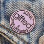 Super Gifted And Easily Distracted Enamel Pin Gift, thumbnail 1 of 2