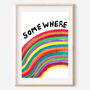 'Somewhere' Rainbow Typography Wall Art Print, thumbnail 1 of 1
