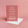 Funny Bruh Birthday Wordy Card For Mum Or Dad, thumbnail 3 of 6