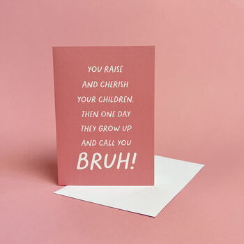Funny Bruh Birthday Wordy Card For Mum Or Dad, 3 of 6
