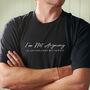 Funny 'I'm Not Arguing' Men's Cotton T Shirt, thumbnail 1 of 5