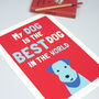 'My Dog Is The Best Dog In The World' Print, thumbnail 2 of 2