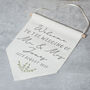 Personalised Welcome To The Wedding Hanging Flag Sign, thumbnail 1 of 5