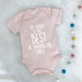 'My Daddy Is The Best…' Personalised Babygrow, thumbnail 2 of 8