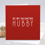 Happy Valentine's Day Hubby Card, thumbnail 1 of 2