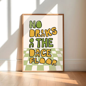 No Drinks On The Dancefloor Print, 2 of 5