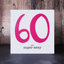 60 And Super Sexy 60th Birthday Card, thumbnail 2 of 3