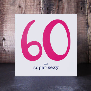 60 And Super Sexy 60th Birthday Card, 2 of 3