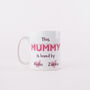Personalised This Mummy Is Loved By Mug, thumbnail 1 of 3
