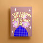 Keep Looking Where The Light Is Print, thumbnail 1 of 2