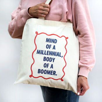'Mind Of A Millennial, Body Of A Boomer' Tote Bag, 2 of 3