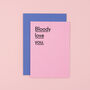 'Bloody Love You' Funny Valentine's Card For Wife, thumbnail 2 of 4