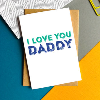 I Love You Daddy Greetings Card By Do You Punctuate ...