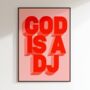 God Is A Dj Quote | Music Poster | Wall Art | A5 A4 A3 | Bold | Typographic | Quote | Print | House Music | Dj, thumbnail 2 of 5