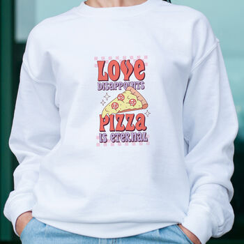 Love Disappoints Pizza Is Eternal Valentine Sweatshirt, 5 of 5