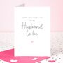 Husband To Be Valentine's Day Card For Fiance, thumbnail 2 of 3