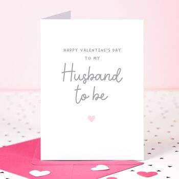 Husband To Be Valentine's Day Card For Fiance, 2 of 3