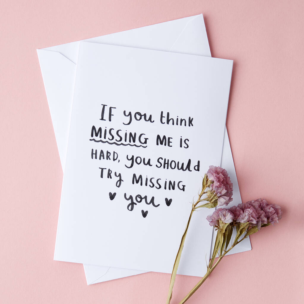 'You Think Missing Me Is Hard, Try Missing You' Card, 1 of 4