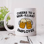 Personalised Mug 'Cheers To A Brilliant Employee', thumbnail 1 of 3