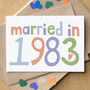 'Married In…' Wedding Anniversary Card, thumbnail 5 of 8