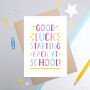 Good Luck Starting Back At School Card, thumbnail 1 of 7