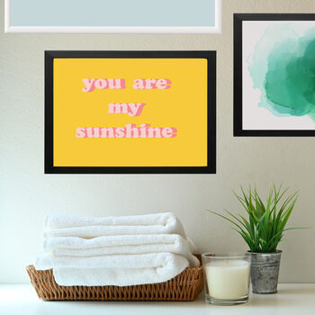 Framed You Are My Sunshine Print, 3 of 4