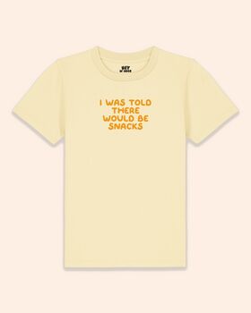 I Was Told There Would Be Snacks | Kids T Shirt, 5 of 6