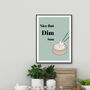 Nice But Dim Sum Kitchen Print, thumbnail 2 of 2