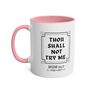 Thou Shall Not Try Me Coffee Mug For Mum, thumbnail 3 of 8
