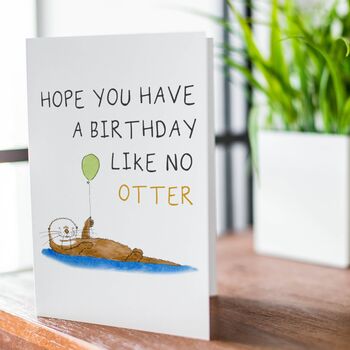 'A Birthday Like No Otter' Birthday Card, 2 of 5