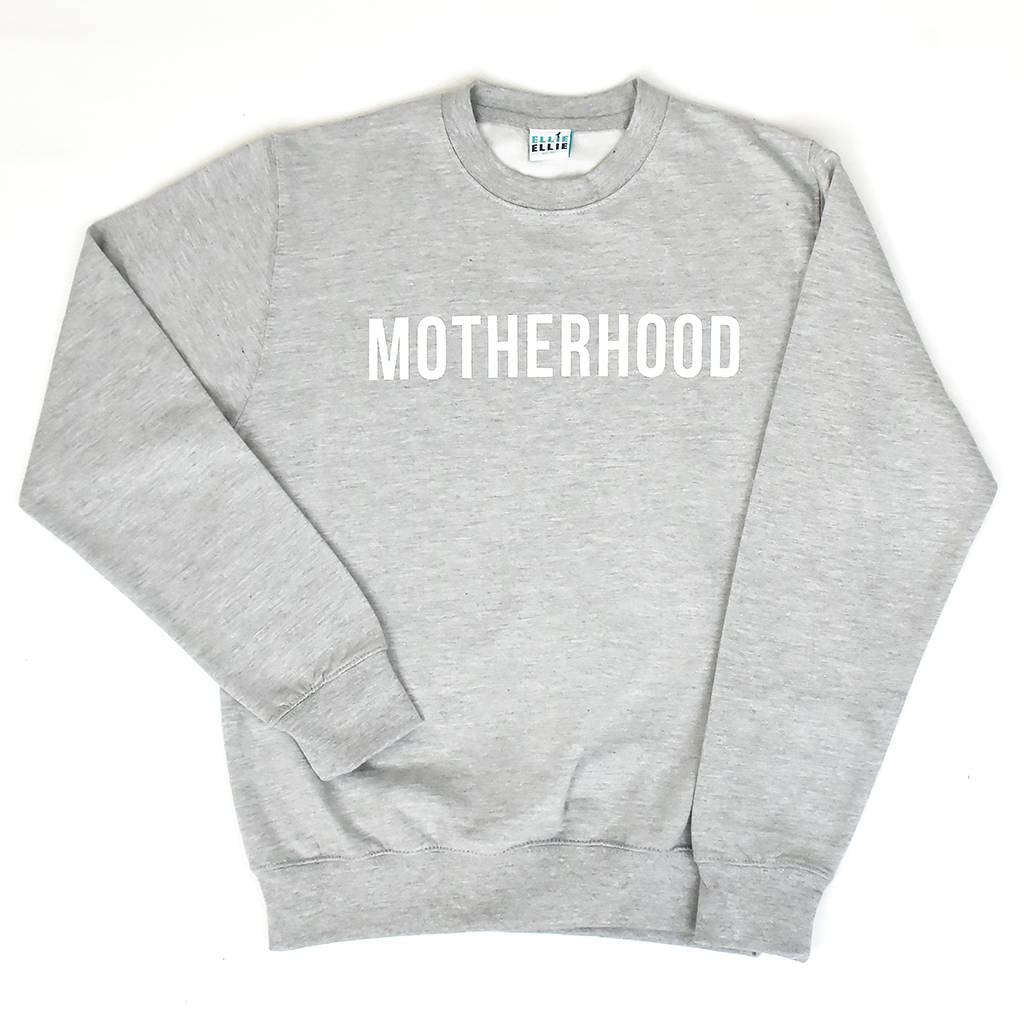 motherhood sweatshirt