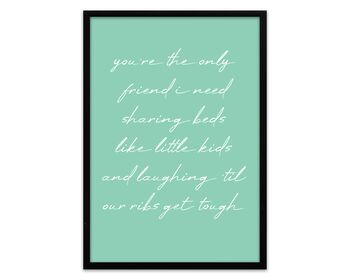 You're The Only Friend I Need Lorde Print A3, 2 of 5